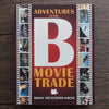 Adventures in the B Movie Trade, by Brian Trenchard-Smith