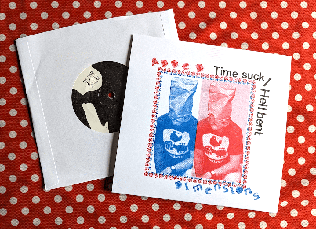 Image of Added Dimensions - Time Suck / Hellbent EP