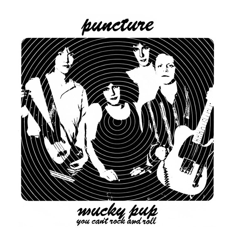 Image of Puncture - Mucky Pup b/w You Can't Rock And Roll 7"