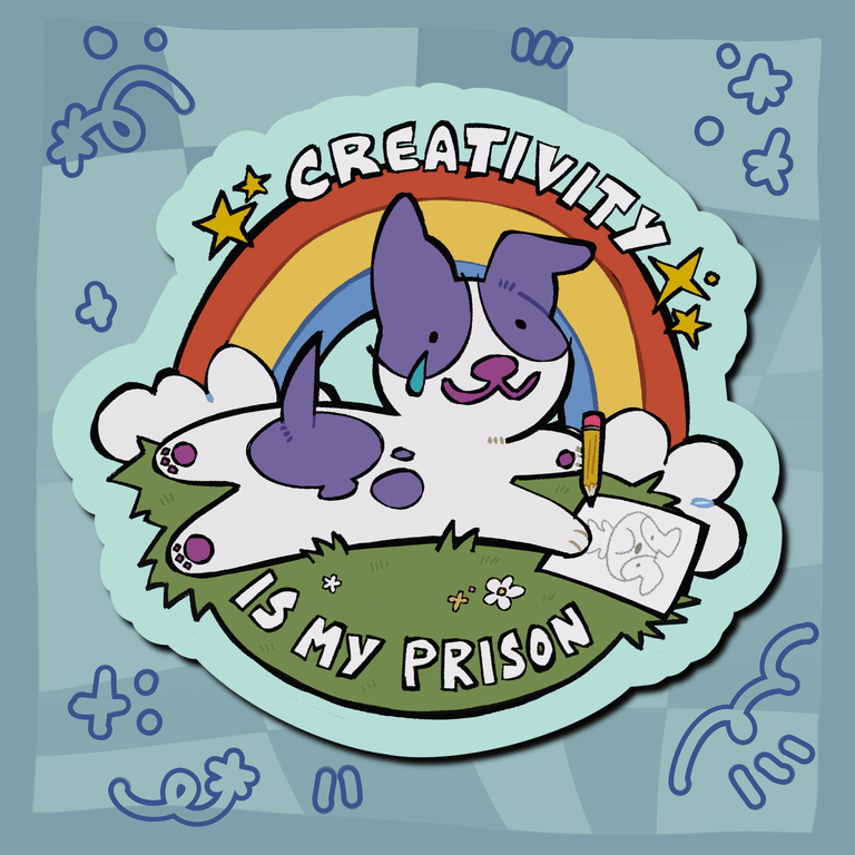 CREATIVITY IS MY PRISON PUPPY STICKER