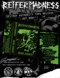 Reifer Madness - Destroy Authority Tape