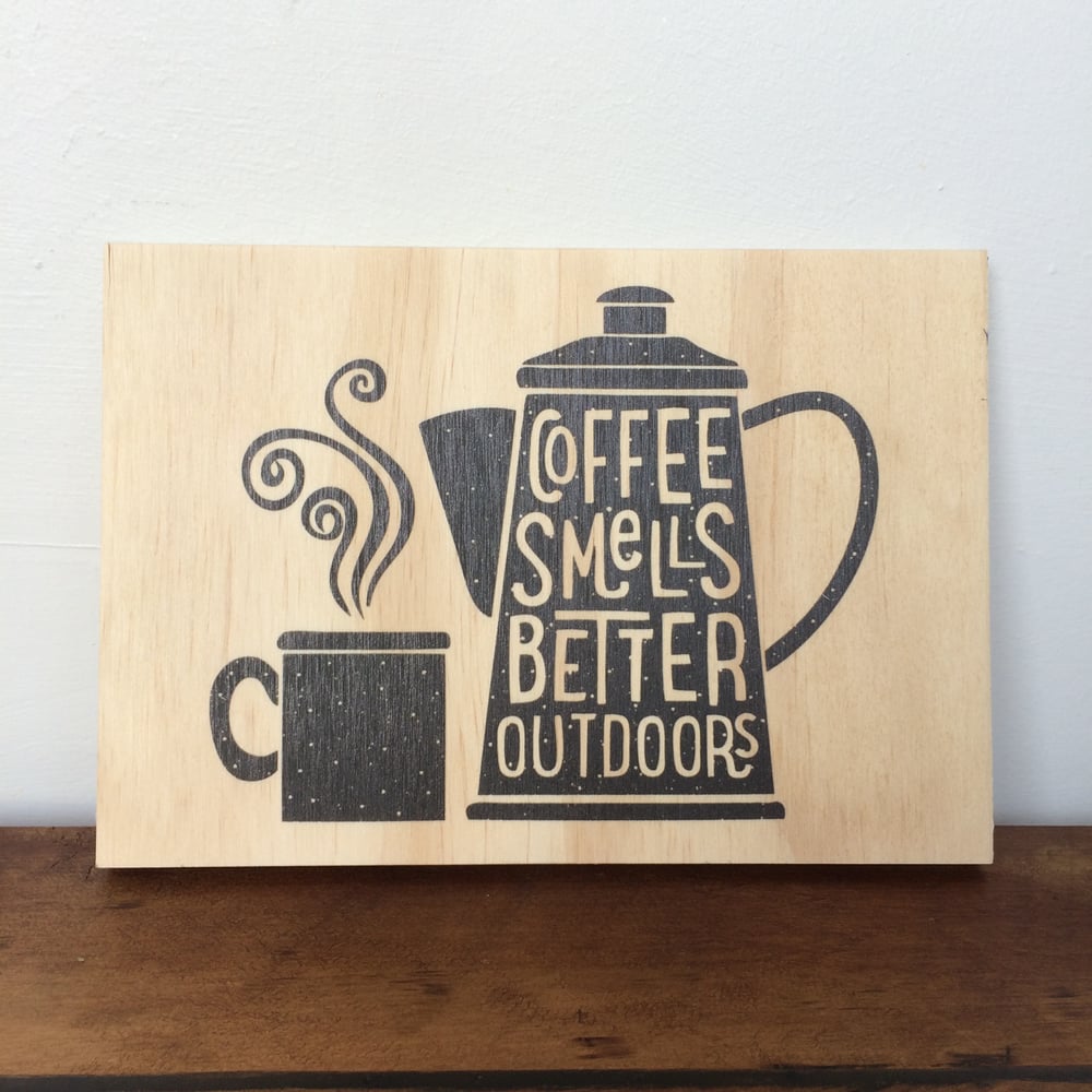 Image of Coffee Smells Better plywood A5 print