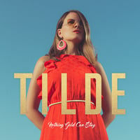 TILDE - Nothing Gold Can Stay (LP)