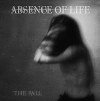 Image 1 of Absence Of Life "The Fall" MC