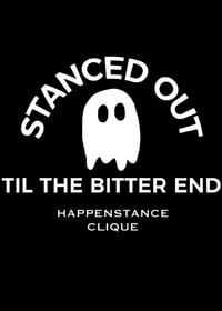 Image 3 of Stanced Out Til the Bitter End Decal