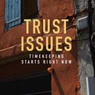 TRUST ISSUES  "Timekeeping starts right now" LP