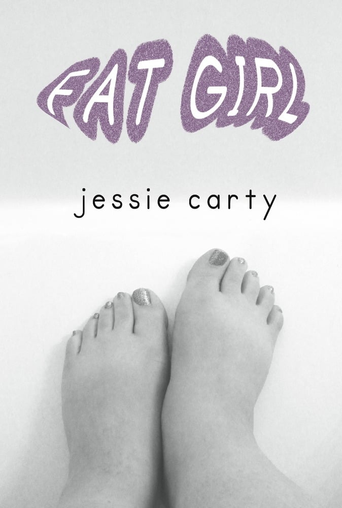 Image of SRP $10 CLASSIC! Fat Girl by Jessie Carty FREE U.S. SHIPPING!