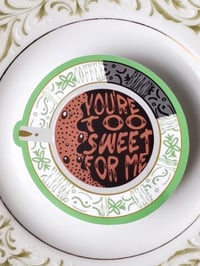 Image 1 of Too Sweet Sticker