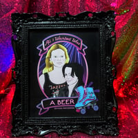 All I wanted Was A Beer 8x10 Art Print