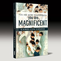 YOU ARE MORE THAN ENOUGH YOU ARE MAGNIFICENT