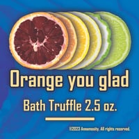 Image 1 of Orange you glad - Bath Truffle