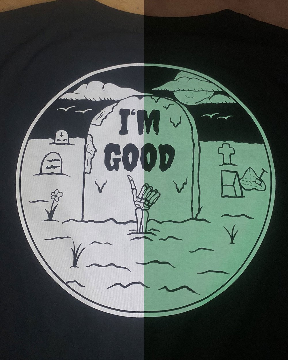 'I'm Good' T-Shirt Glow In The Dark (pre order)