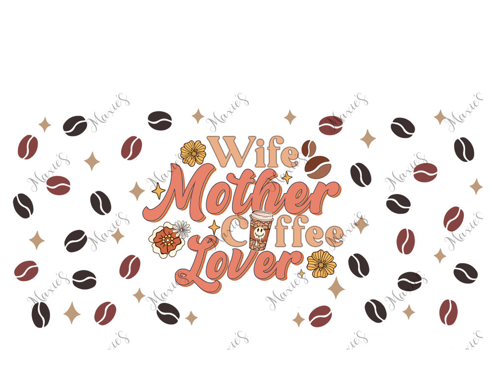 Image of Wife, Mother, Coffee Lover Graphic Design 16oz. Sublimation Cup Wrap Print 