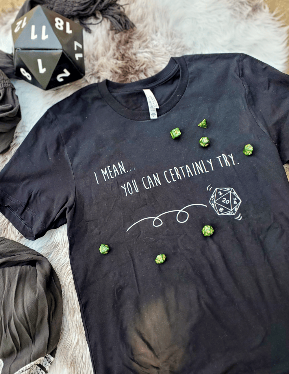 Image of "You can certainly try" GM Shirt 