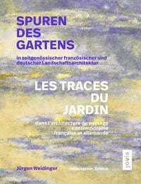 Image 1 of LES TRACES DU JARDIN DANS L'ARCHITECTURE - Jürgen WEIDINGER