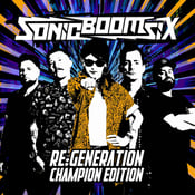 Image of SONIC BOOM SIX - Re:Generation (Champion Edition) 2xlp