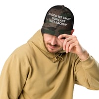 Image 4 of In God We Trust Guns Are Just Backup - Patriotic - Camouflage Trucker at