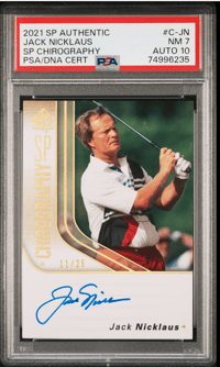 Image 2 of 2021 SP Authentics Jack Nicklaus SP Chirography /25 Autograph 10  PSA 7 #C-JN 