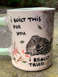 Image 3 of I built this mug for you. I really tried 