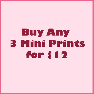 Image of Buy Any 3 Mini Prints For $12