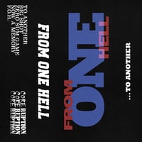 FROM ONE HELL "...TO ANOTHER" CASSETTE