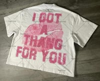 Image 2 of I Got A Thang For You