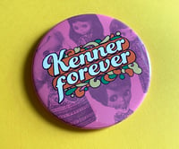 Image 4 of KENNER FOREVER XL 3" Button or Magnet 