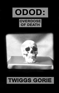 Image 1 of ODOD: Overdose of Death by Twiggs Gorie