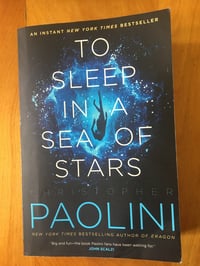 Image 1 of Christopher Paolini "To Sleep in a Sea of Stars" Trade Paperback