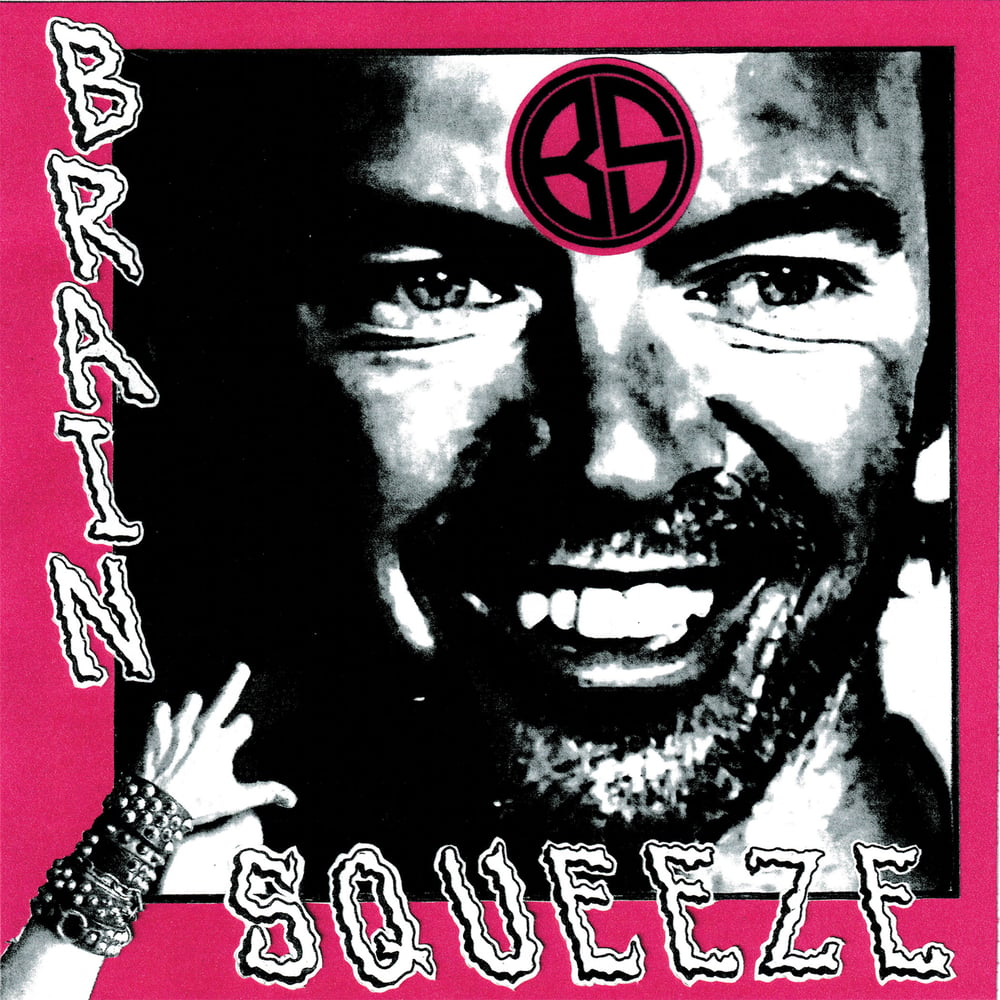 Brain Squeeze/The Death Sentence - Split 7"