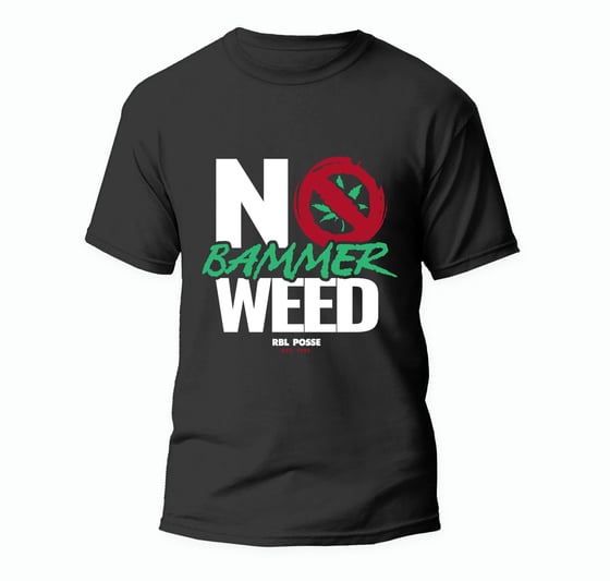 Image of "No Bammer Weed" V3 Tee