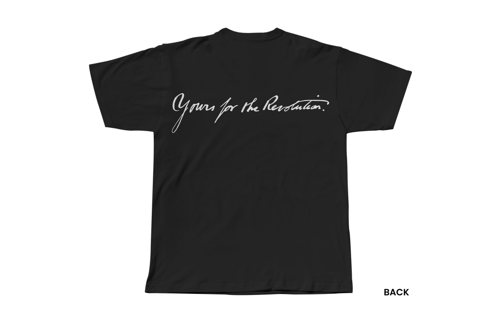 YOURS FOR THE REVOLUTION T-SHIRT, BLACK/WHITE