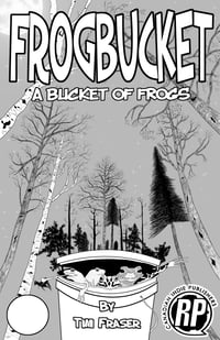 Frog Bucket : A Bucket of Frogs Issue 1