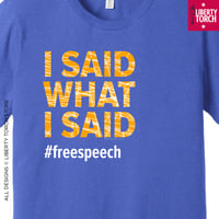 Image 2 of I Said What I Said Free Speech Unisex T-Shirt