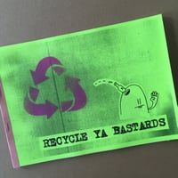 Image 1 of Recycle Ya Bastards - Issue 4