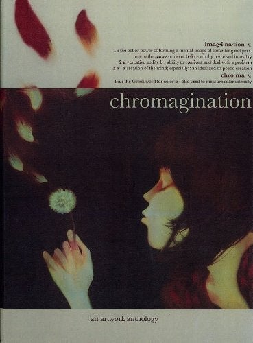 CHROMAGINATION: AN ARTWORK ANTHOLOGY