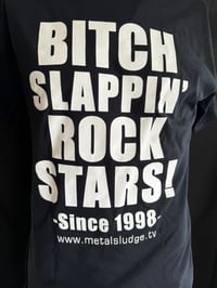 Image 3 of Metal Sludge Men's Bitch Slappin' Rock Stars Style Tour Tee - Small thru 4XL!