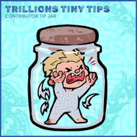 TRILLIONS TIPS: CONTRIBUTOR TIP JAR