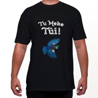 Image 3 of Tu Meke Tūī! - Limited Edition Adult T-shirt.