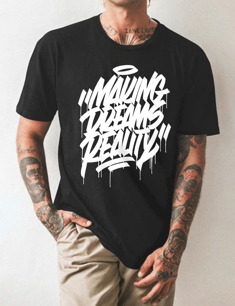 Image of MakingDreamsReality tee