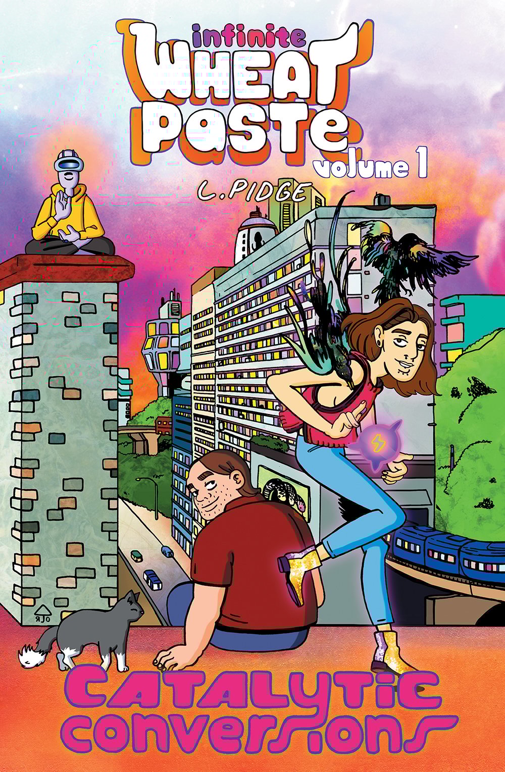 Infinite Wheatpaste Vol. 1 - Catalytic Conversions by Pidge