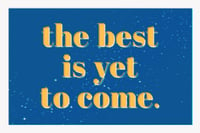 Image 1 of "The Best Is Yet To Come" Postcard