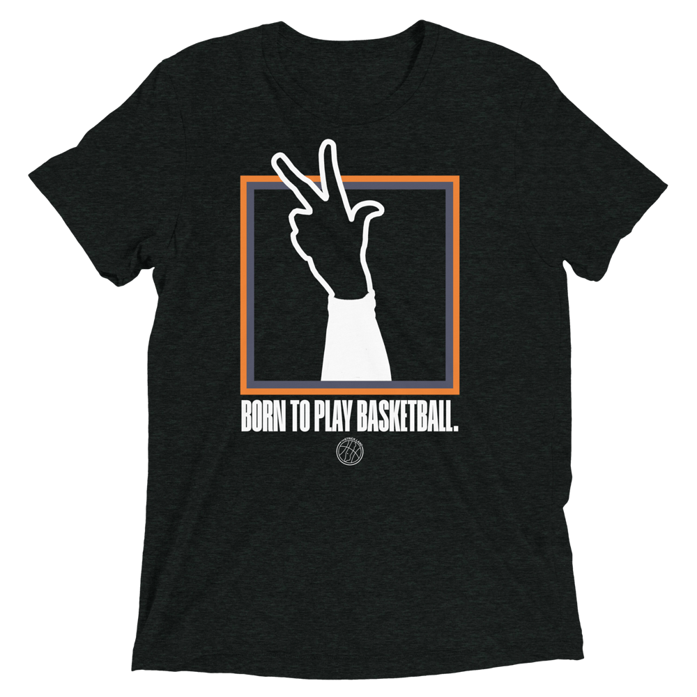 "Born To Play Basketball" Unisex Tri-blend Short Sleeve T-shirt