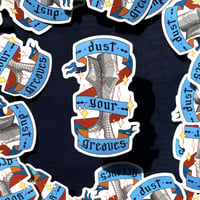 Image 3 of "Dust Your Greaves" Sticker