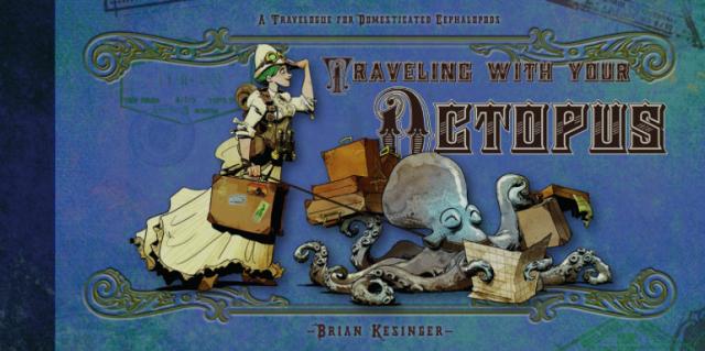 TRAVELING WITH YOUR OCTOPUS BY BRIAN KESINGER