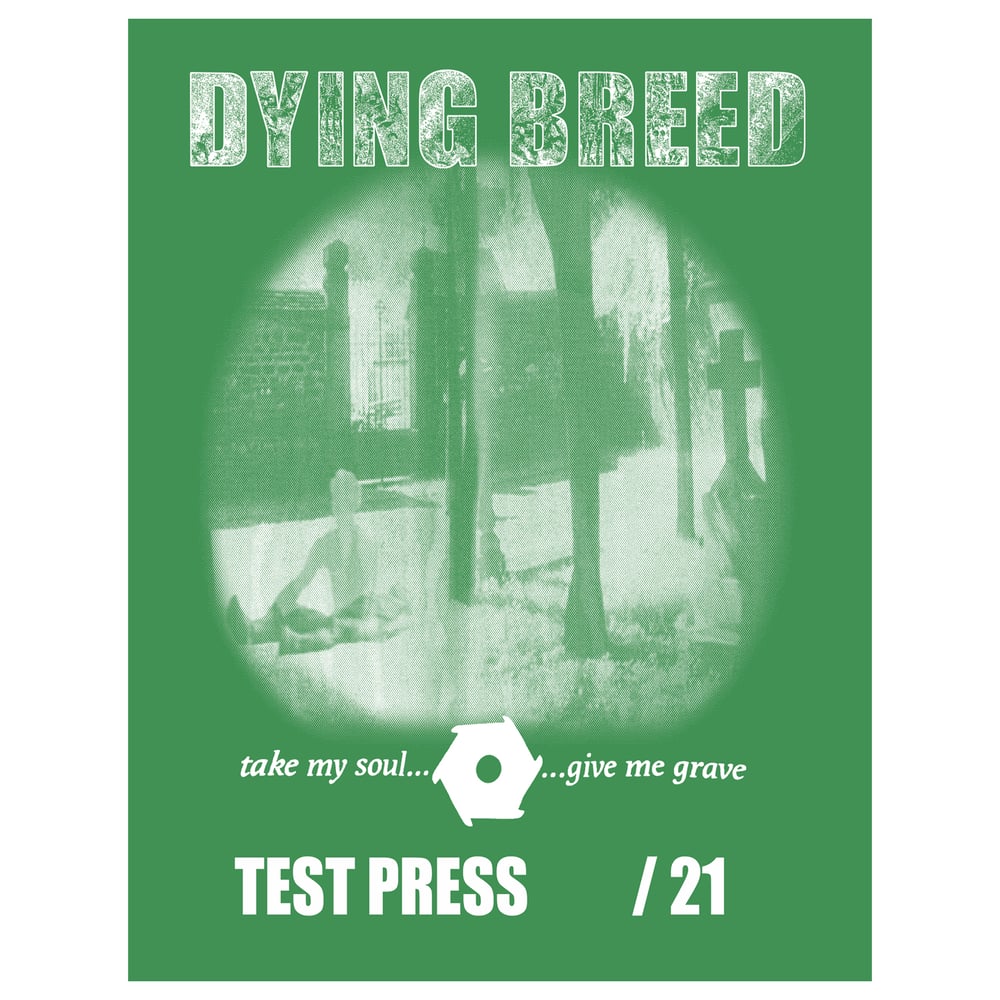 DYING BREED 'Take My Soul...Give Me Grave' (Complete Discography) 2x12"