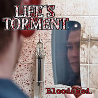 Life's Torment - "Bloodshed” 7”