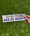 WE THE PEOPLE BUMPER STICKER