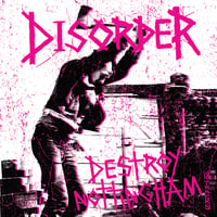 DISORDER - "Destroy Nottingham" LP