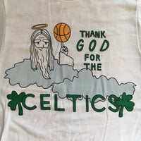 Image 2 of Thank God for The Celtics Tee